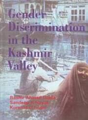 Gender Discrimination in the Kashmir Valley Gender Discrimination in the Kashmir Valley