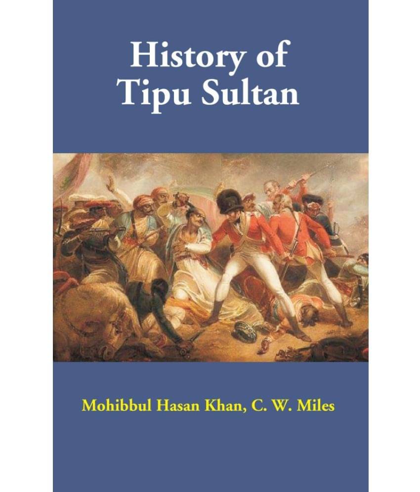     			History of Tipu Sultan