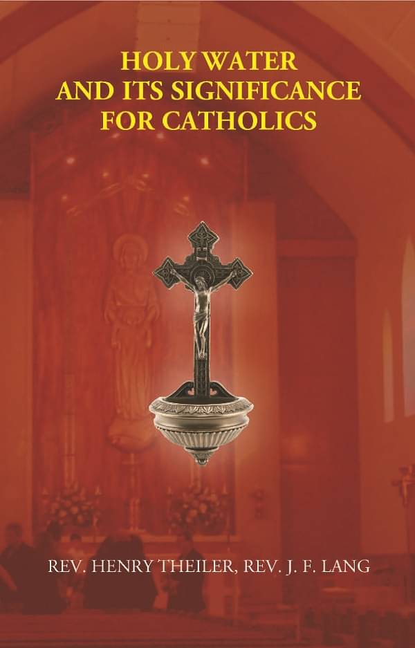 Holy Water and Its Significance For Catholics Holy Water and Its Significance For Catholics