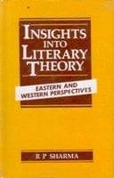 Insights Into Literary Theory: Eastern and Western Perspectives Insights Into Literary Theory: Eastern and Western Perspectives