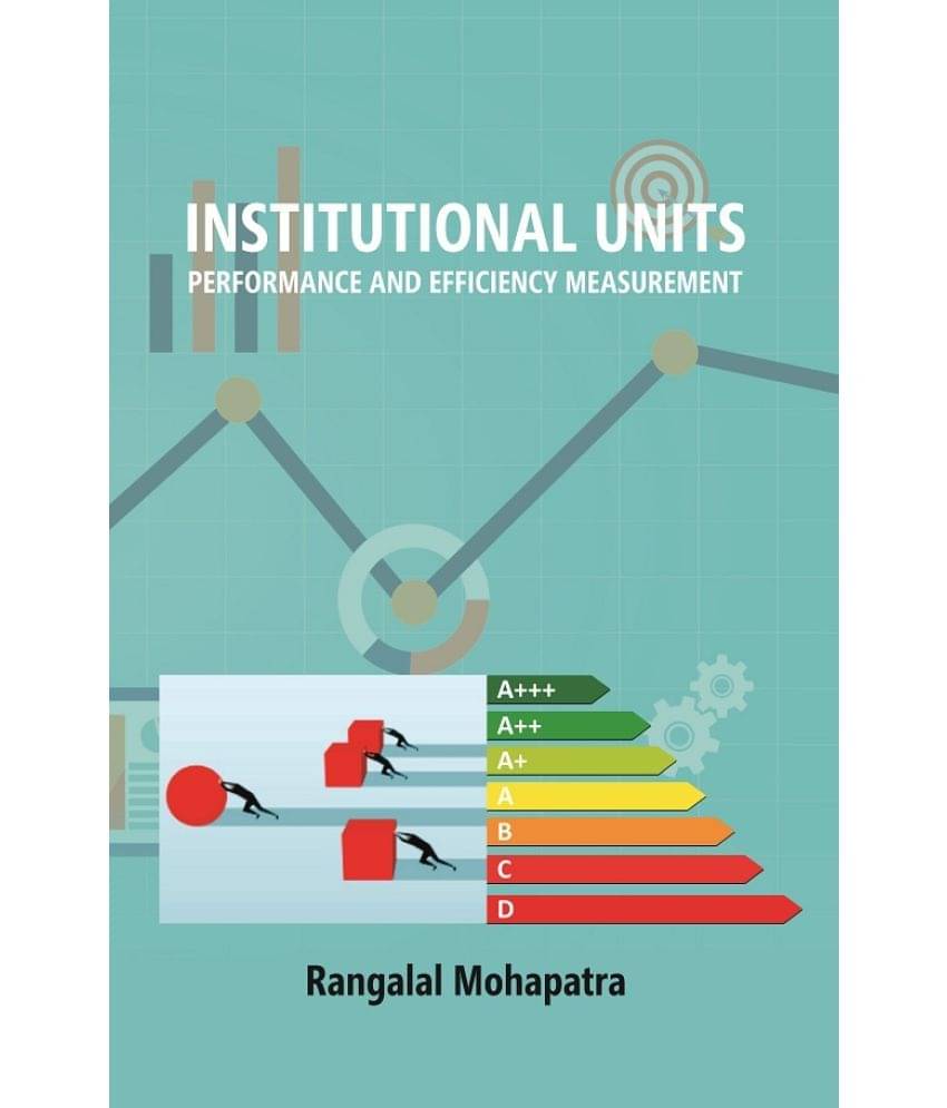 Institutional Units: Performance and Efficiency Measurement Institutional Units: Performance and Efficiency Measurement