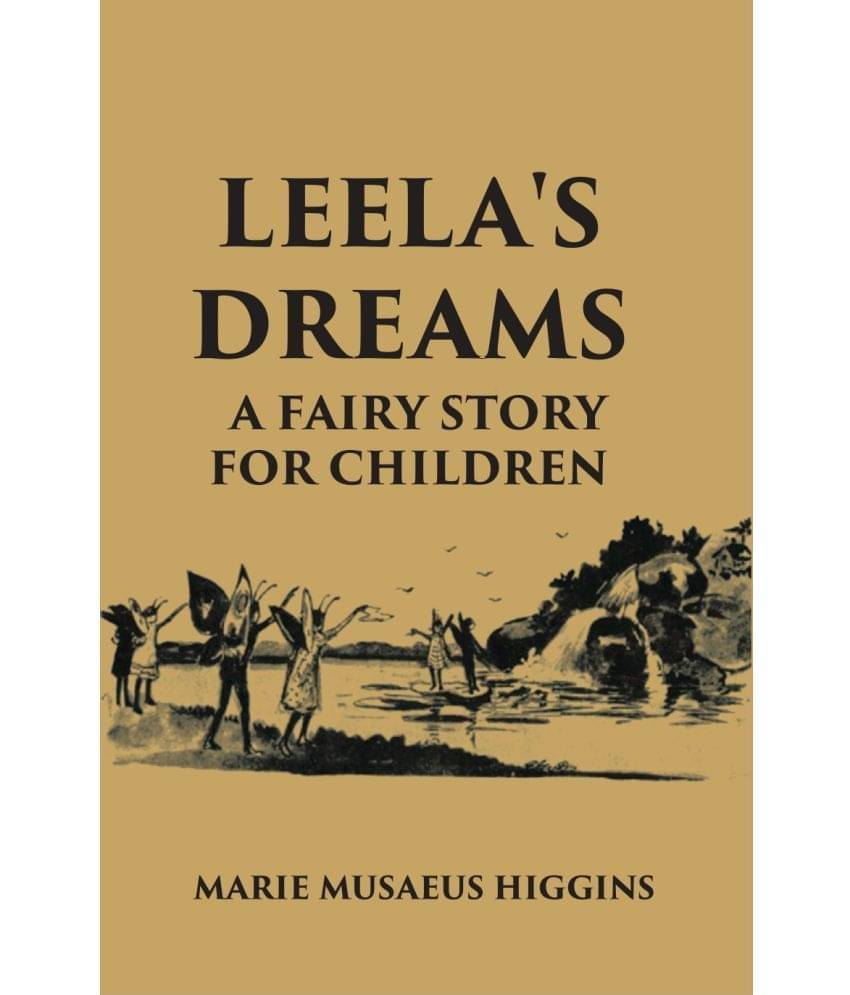 Leela's Dreams A Fairy Story For Children Leela's Dreams A Fairy Story For Children