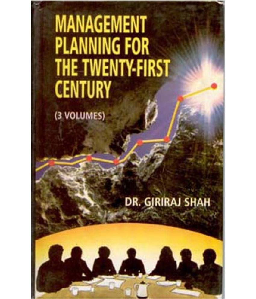 Management Planning For the Twenty-First Century (Management Strategy For Twenty-First Century) Volume Vol. 2nd Management Planning For the Twenty-First Century (Management Strategy For Twenty-First Century) Volume Vol. 2nd