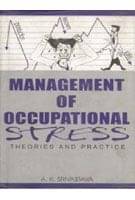 Management of Occupational Stress: Theory and Practice Management of Occupational Stress: Theory and Practice