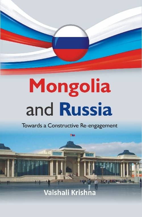 Mongolia and Russia : Towards a Constructive Re-Engagement Mongolia and Russia : Towards a Constructive Re-Engagement