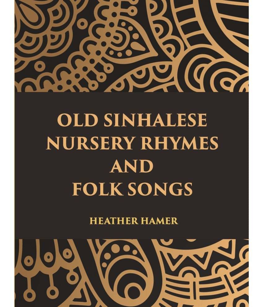     			Old Sinhalese Nursery Rhymes And Folk Songs