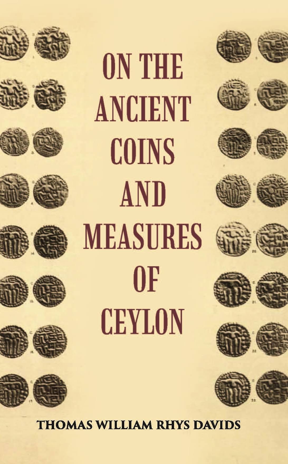 On The Ancient Coins And Measures Of Ceylon On The Ancient Coins And Measures Of Ceylon