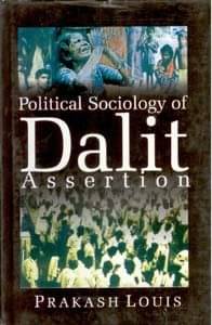     			Political Sociology of Dalit Assertion