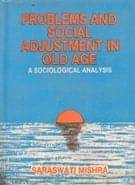 Problems and Social Adjustment in Old Age Problems and Social Adjustment in Old Age