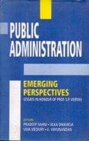 Public Administration: Emerging Perspectives Public Administration: Emerging Perspectives