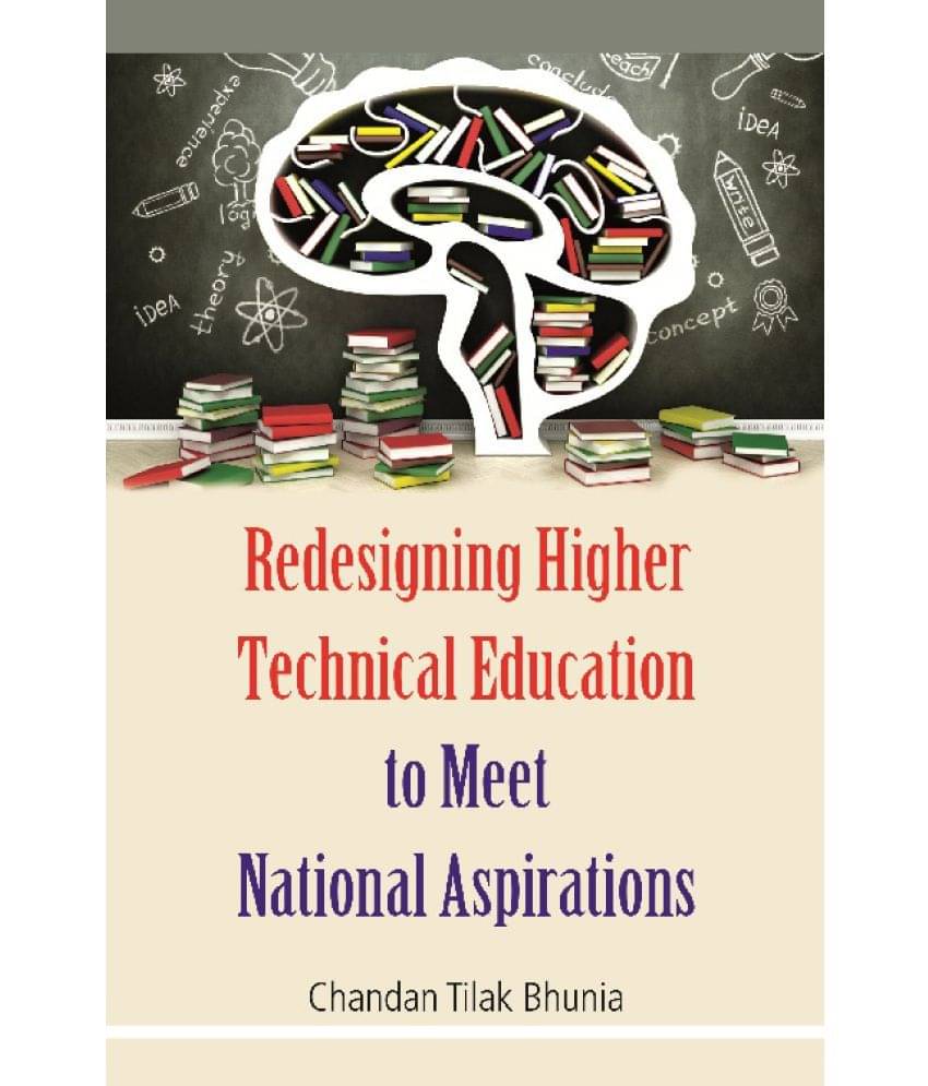 Redesigning Higher Technical Education to Meet National Aspirations Redesigning Higher Technical Education to Meet National Aspirations