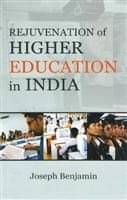 Rejuvenation of Higher Education in India Rejuvenation of Higher Education in India