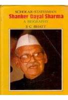 Scholar-Statesmen Shankar Dayal Sharma: a Biography     			Scholar-Statesmen Shankar Dayal Sharma: a Biography