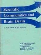    			Scientific Communities and Brain Drain a Sociological Study