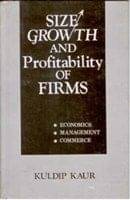 Size Growth and Profitability of Firms Economics, Management, Commerce Size Growth and Profitability of Firms Economics, Management, Commerce