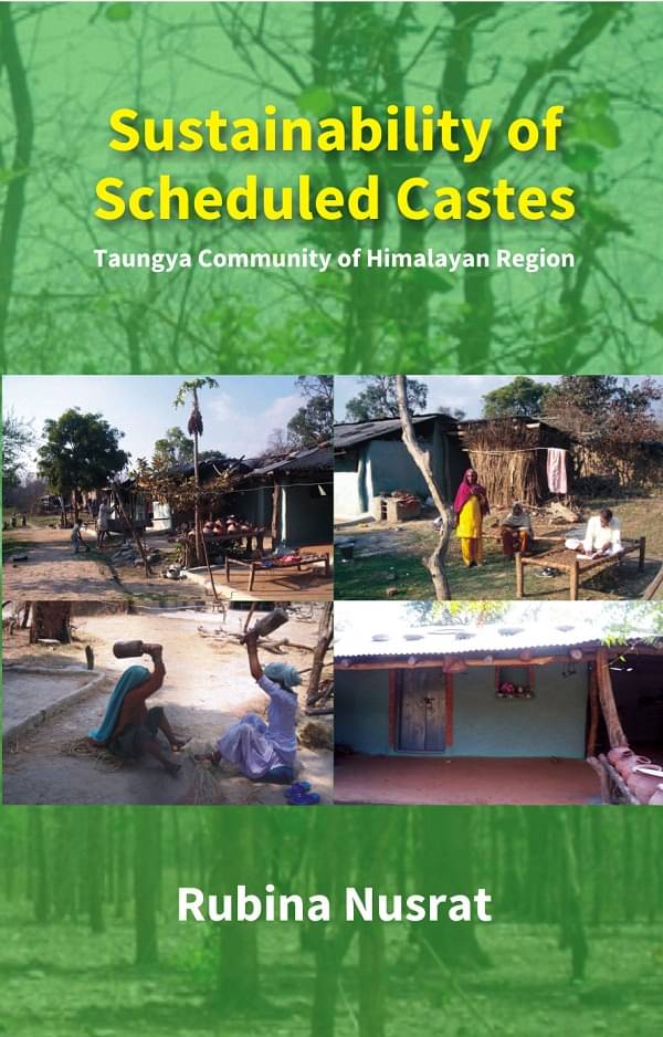 Sustainability of Scheduled Castes: Taungya Community of Himalayan Region Sustainability of Scheduled Castes: Taungya Community of Himalayan Region