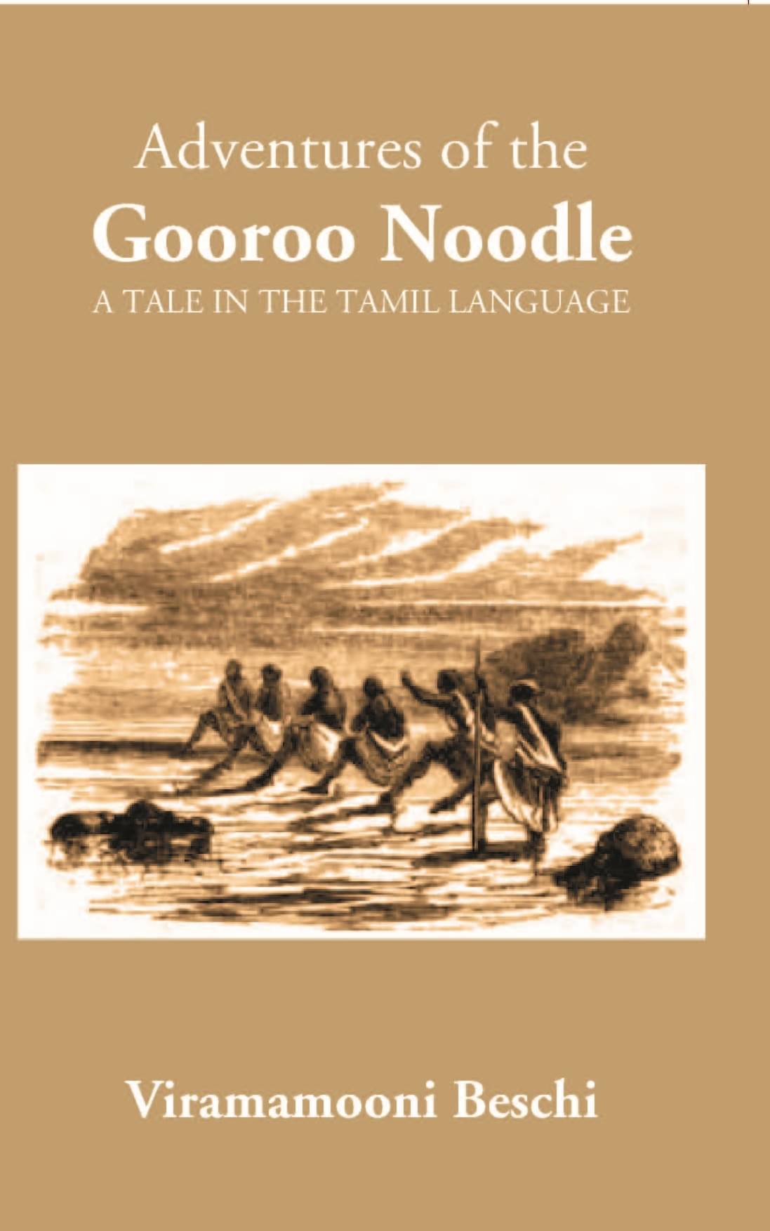 The Adventures Of The Gooroo Noodlea Tale In The Tamil Language The Adventures Of The Gooroo Noodlea Tale In The Tamil Language