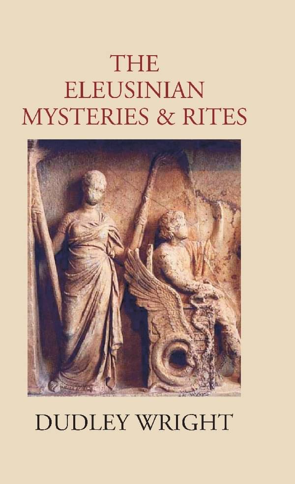     			The Eleusinian Mysteries & Rites