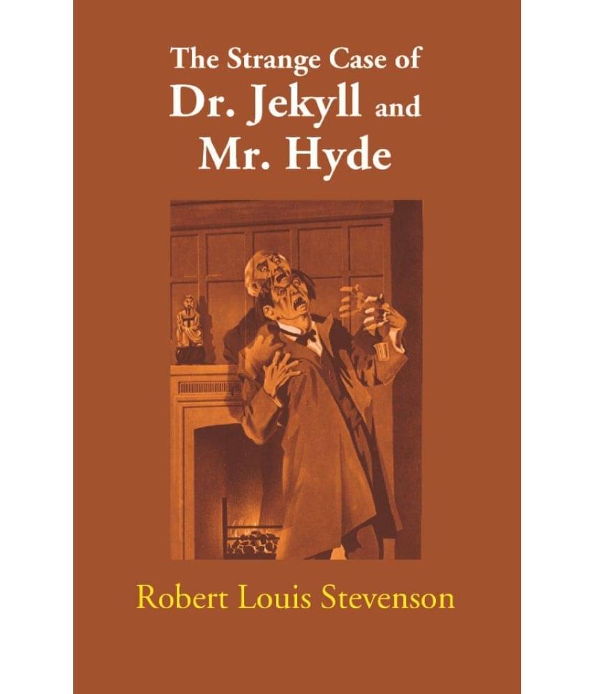 The Strange Case of Dr. Jekyll and Mr. Hyde The Strange Case of Dr. Jekyll and Mr. Hyde