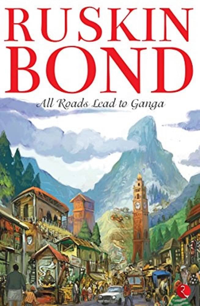     			All Roads Lead to Ganga Paperback – 1 January 2008