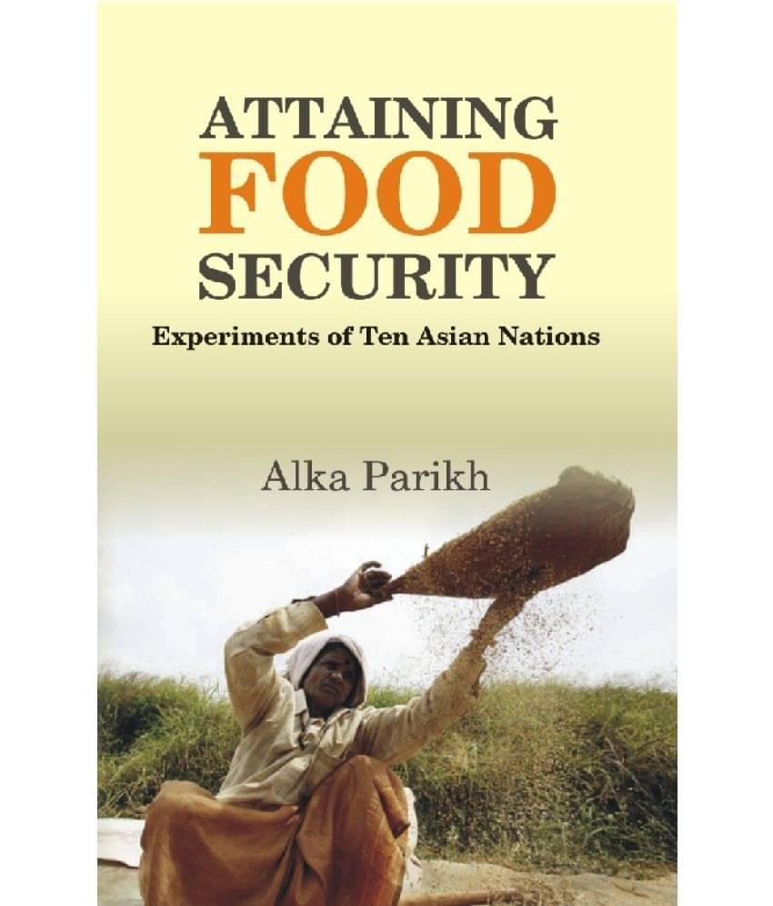 Attaining Food Security : Experiments of Asian Nations Attaining Food Security : Experiments of Asian Nations