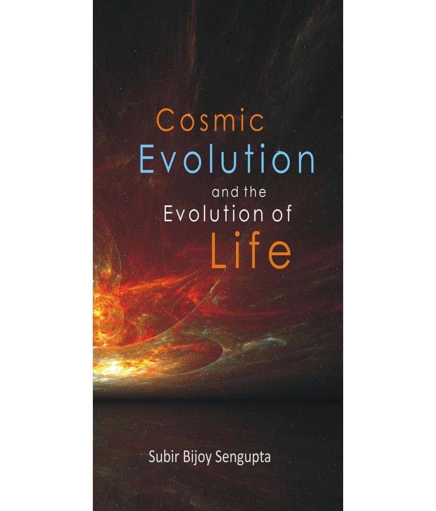 Cosmic Evolution and the Evolution of Life Cosmic Evolution and the Evolution of Life