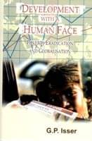 Development With a Human Face: a Major Challenge For Globalisation in the 21St Century Development With a Human Face: a Major Challenge For Globalisation in the 21St Century