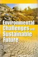 Environmental Challenges and Sustainable Future Environmental Challenges and Sustainable Future