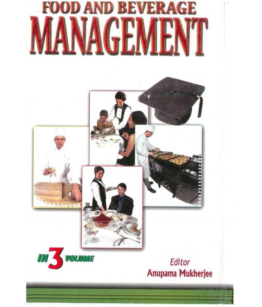 Food and Beverages Management (Food Science and Nutrition) Volume Vol. 3rd Food and Beverages Management (Food Science and Nutrition) Volume Vol. 3rd