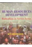 Human Resource Development: Radicalism in the Service Sector Human Resource Development: Radicalism in the Service Sector