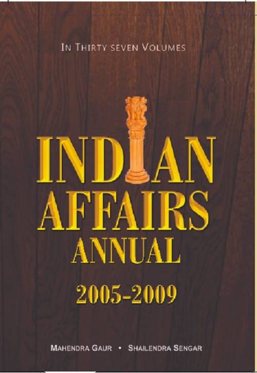 Indian Affairs Annual 2007 (Chronology of Events, July 2006) Volume Vol. 4th Indian Affairs Annual 2007 (Chronology of Events, July 2006) Volume Vol. 4th