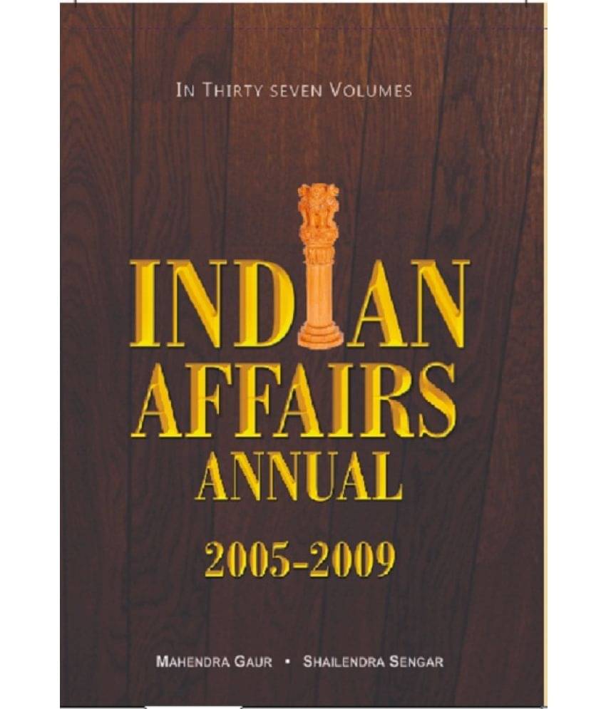Indian Affairs Annual 2008 (Chronology of Events{30-11-2007 to 16-01-2008}) Volume Vol. 7th Indian Affairs Annual 2008 (Chronology of Events{30-11-2007 to 16-01-2008}) Volume Vol. 7th