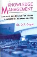 Knowledge Management Analysis and Design For Indian Commercial Banking Sector Knowledge Management Analysis and Design For Indian Commercial Banking Sector