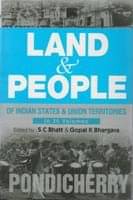 Land and People of Indian States & Union Territories (Pondicherry) Volume Vol. 36th Land and People of Indian States & Union Territories (Pondicherry) Volume Vol. 36th