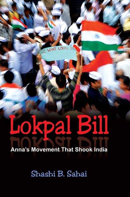 Lokpal Bill: Anna's Movement That Shook India Lokpal Bill: Anna's Movement That Shook India