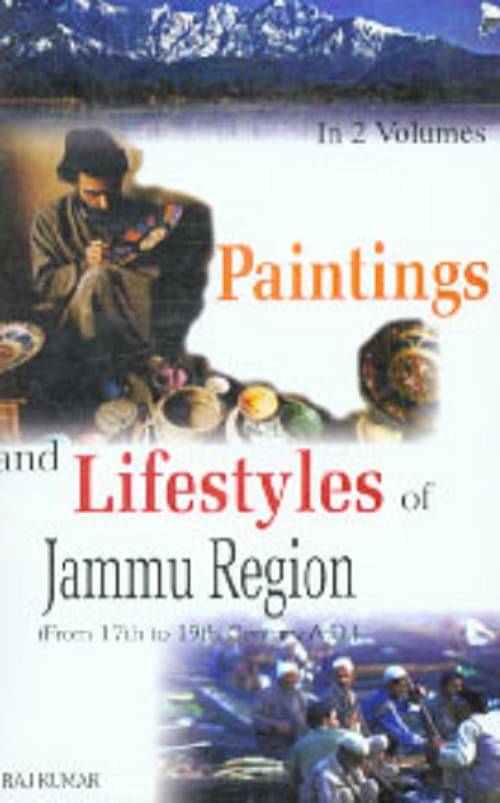     			Paintings and Lifestyles in Jammu Region (From 17Th to 19Th Century A.D.) Volume Vol. 2nd