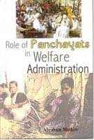 Role of Panchayats in Welfare Administration Role of Panchayats in Welfare Administration