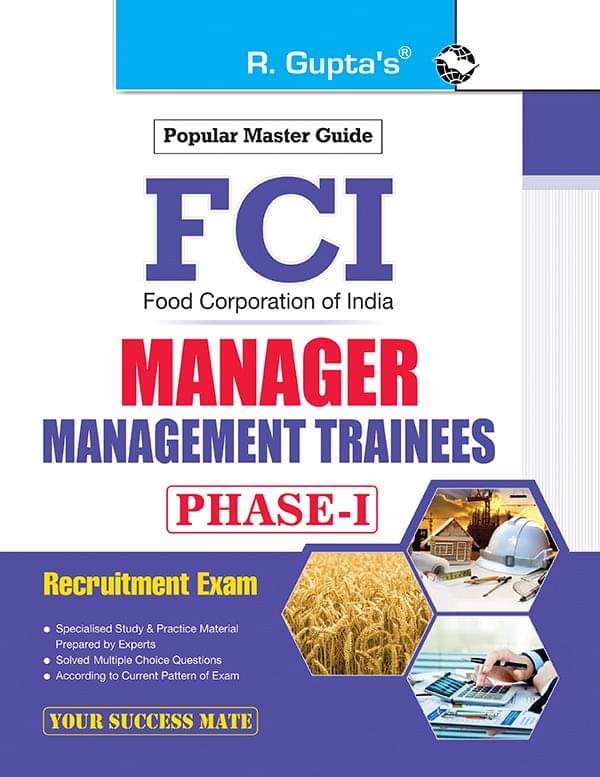 FCI: Manager/Management Trainees (Phase-I) Recruitment Exam Guide FCI: Manager/Management Trainees (Phase-I) Recruitment Exam Guide
