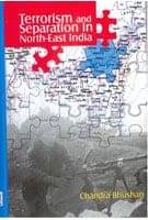 Terrorism and Separation in North-East India Terrorism and Separation in North-East India