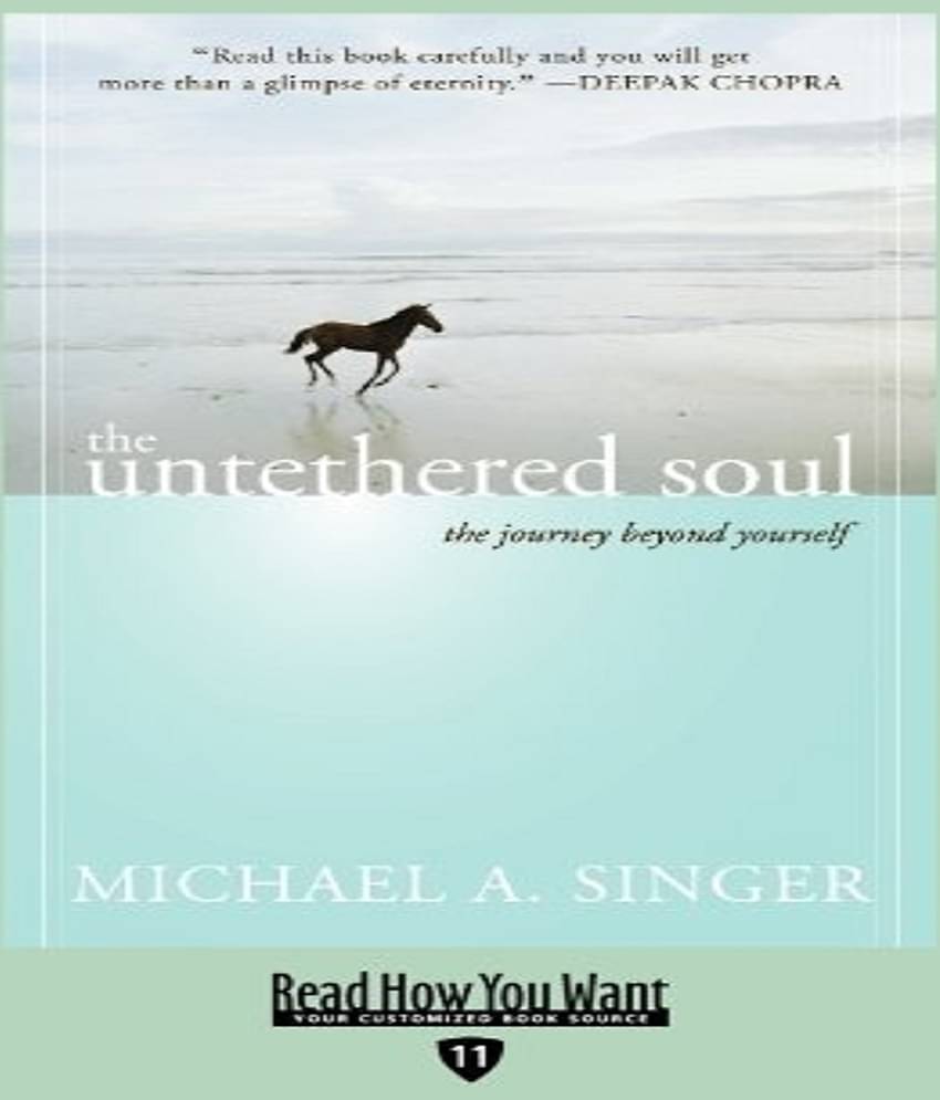 The Untethered Soul: The Journey Beyond Yourself: Easyread Edition Paperback – Large Print, 6 October 2009
