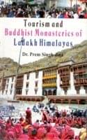 Tourism and Buddhist Monasteries of Ladakh Himalaya Tourism and Buddhist Monasteries of Ladakh Himalaya