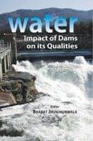    			Water: Impact of Dams On Its Qualities