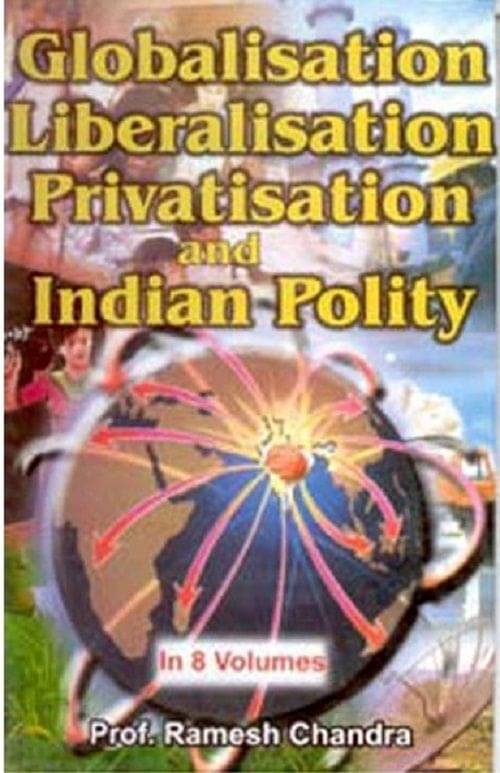 Globalisation, Liberalisation, Privatisation and Indian (Education) Volume Vol. 4th Globalisation, Liberalisation, Privatisation and Indian (Education) Volume Vol. 4th