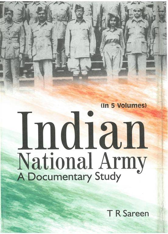 Indian National Army a Documentary Study (1944-1945) Volume Vol. 4th Indian National Army a Documentary Study (1944-1945) Volume Vol. 4th