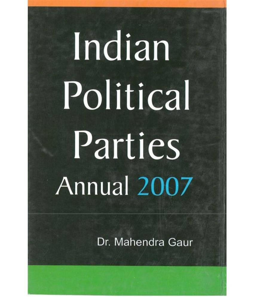     			Indian Political Parties Annual 2007, (1 January 2006 to 30 June 2006) Volume Vol. 1st