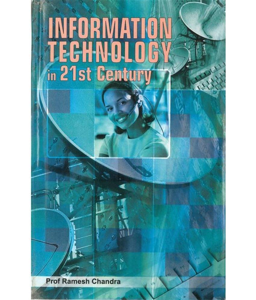 Information Technology in 21St Century (Trends of Cyberia) Volume Vol. 3rd Information Technology in 21St Century (Trends of Cyberia) Volume Vol. 3rd