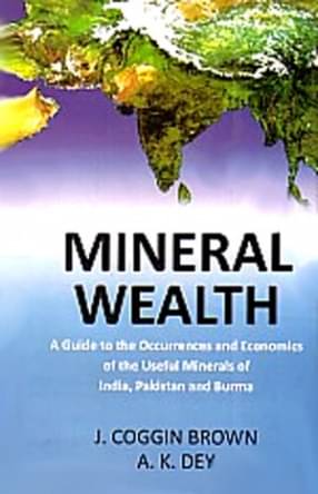 Mineral Wealth a Guide to the Occurrence Volume Vol. 1st Mineral Wealth a Guide to the Occurrence Volume Vol. 1st