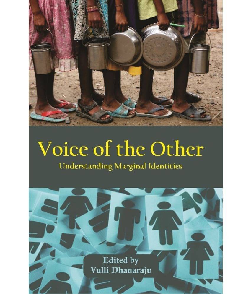     			Voice of the Other : Understanding Marginal Identities