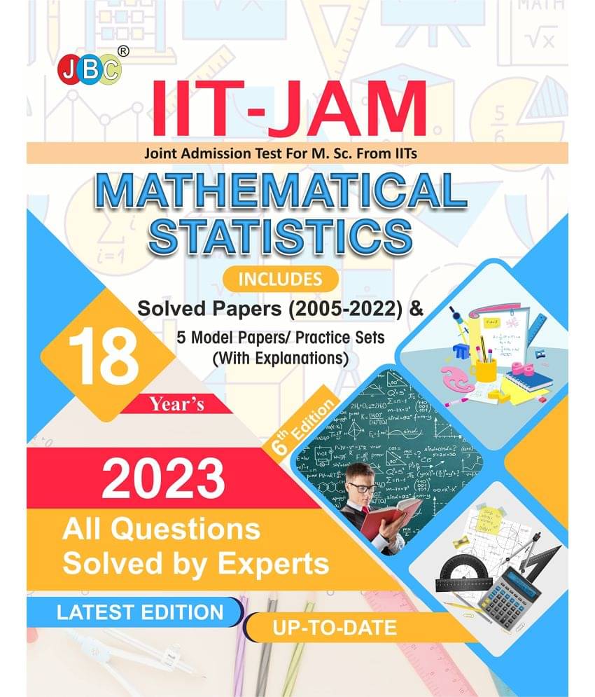     			IIT JAM Mathematical Statistics Book For 2023, 18 Previous IIT JAM Mathematical Statistics Solved Papers And 5 Amazing Practice Papers, One Of The Best MSC Entrance Book Among All MSC Entrance Books