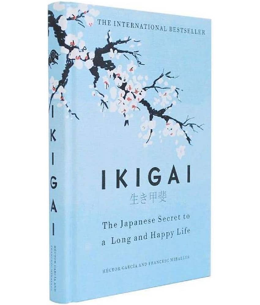 IKIGAI - The Japanese Secret to a Long and Happy Life (English, Hardcover, Garcia Hector) - Stationery | Buy online on ZillyBuy